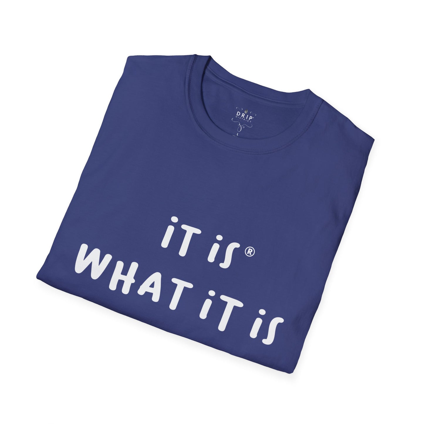 Camiseta unisex "Es lo que es"