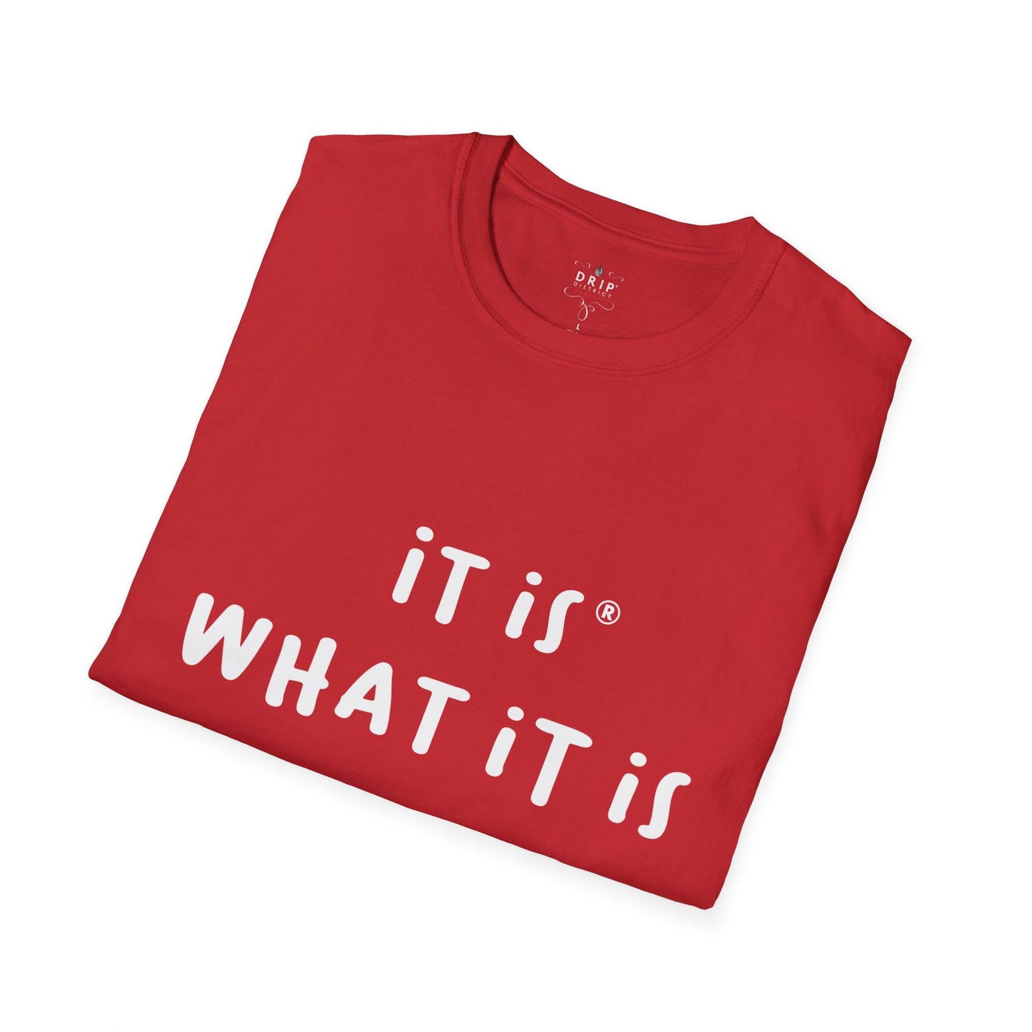 Camiseta unisex "Es lo que es"