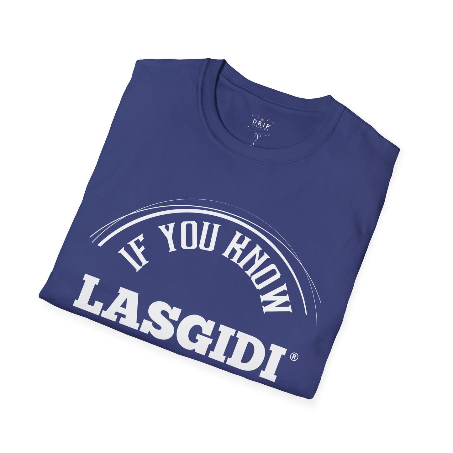 LASGIDI - Camiseta unisex "Si lo sabes, lo sabes"
