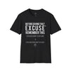 Camiseta unisex "Las excusas no explican"