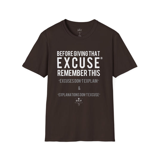 T-shirt unisexe « Les excuses n'expliquent pas »