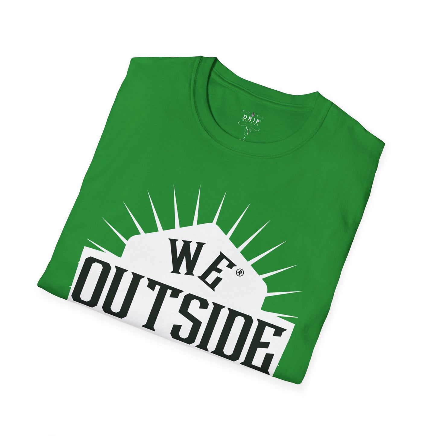 Camiseta unisex "We Outside Tonight"