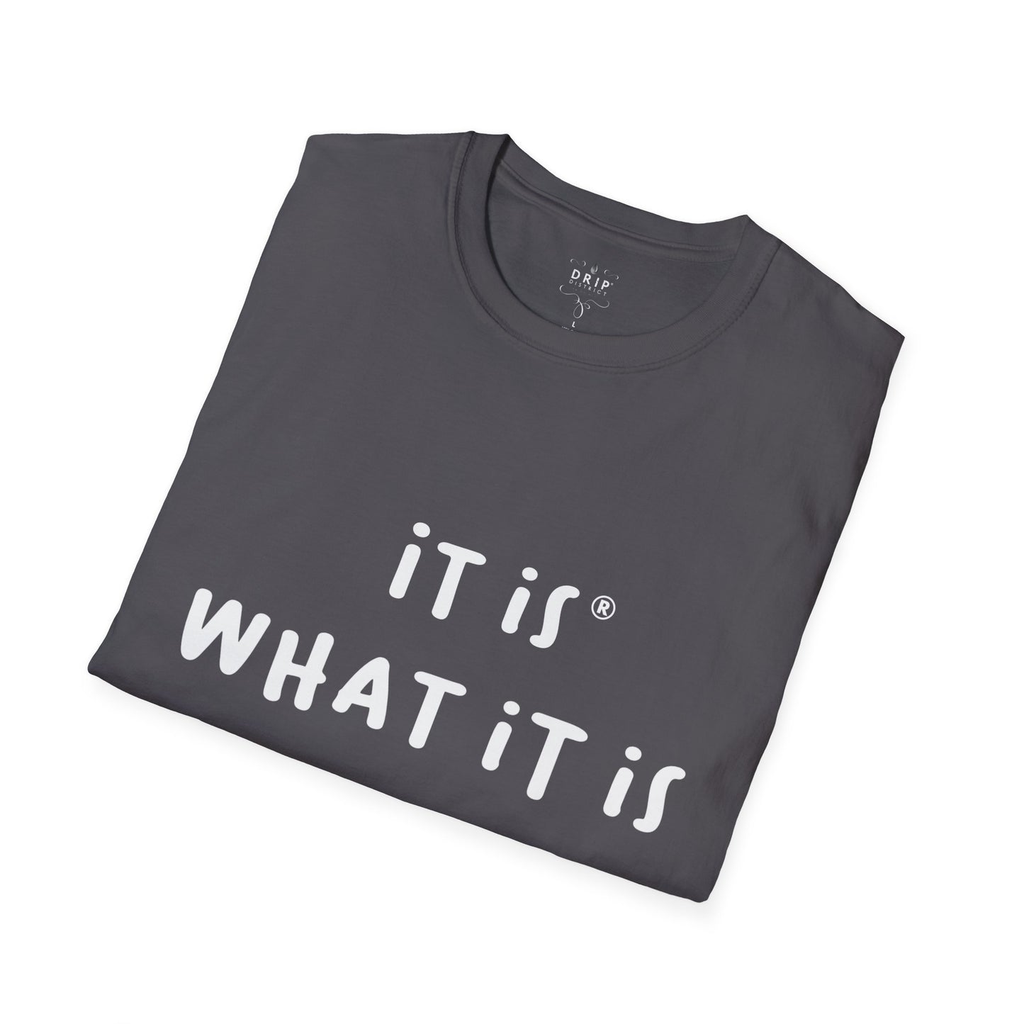 Camiseta unisex "Es lo que es"