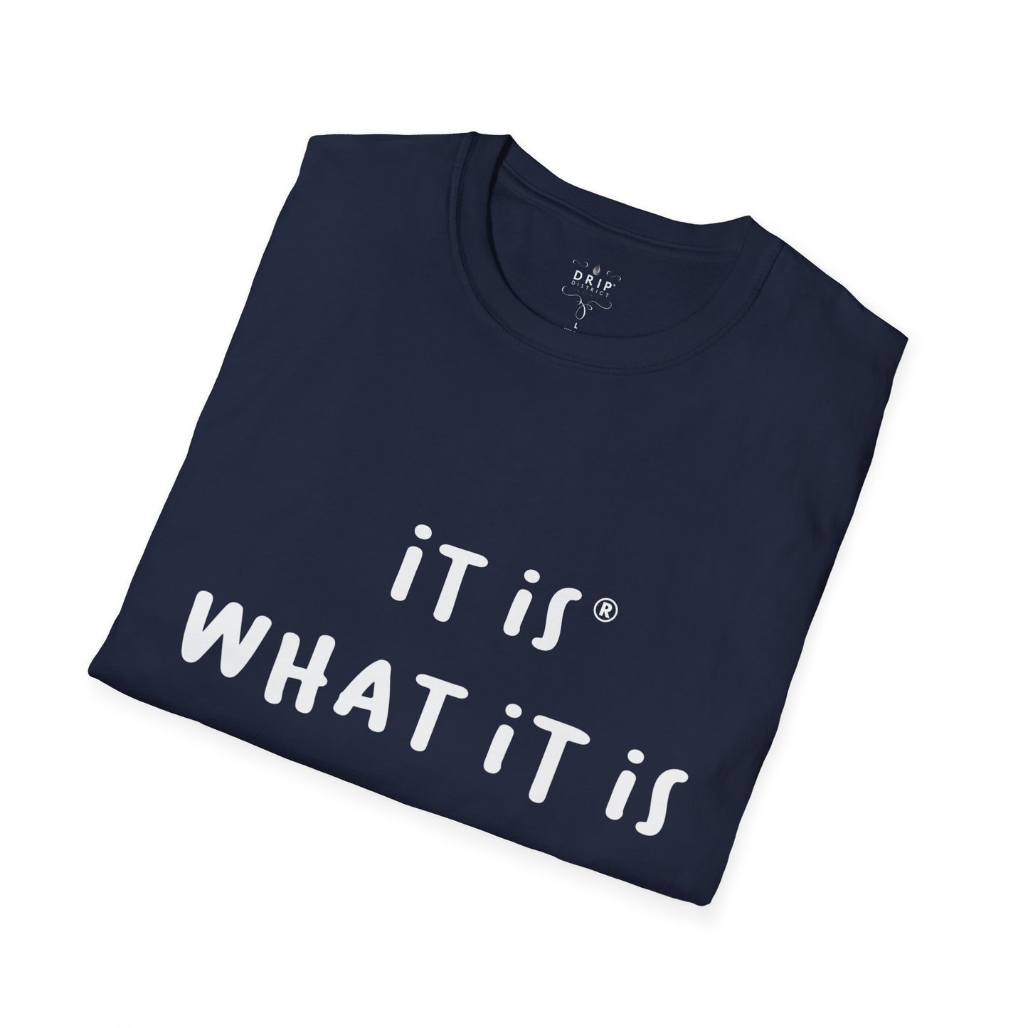 Camiseta unisex "Es lo que es"