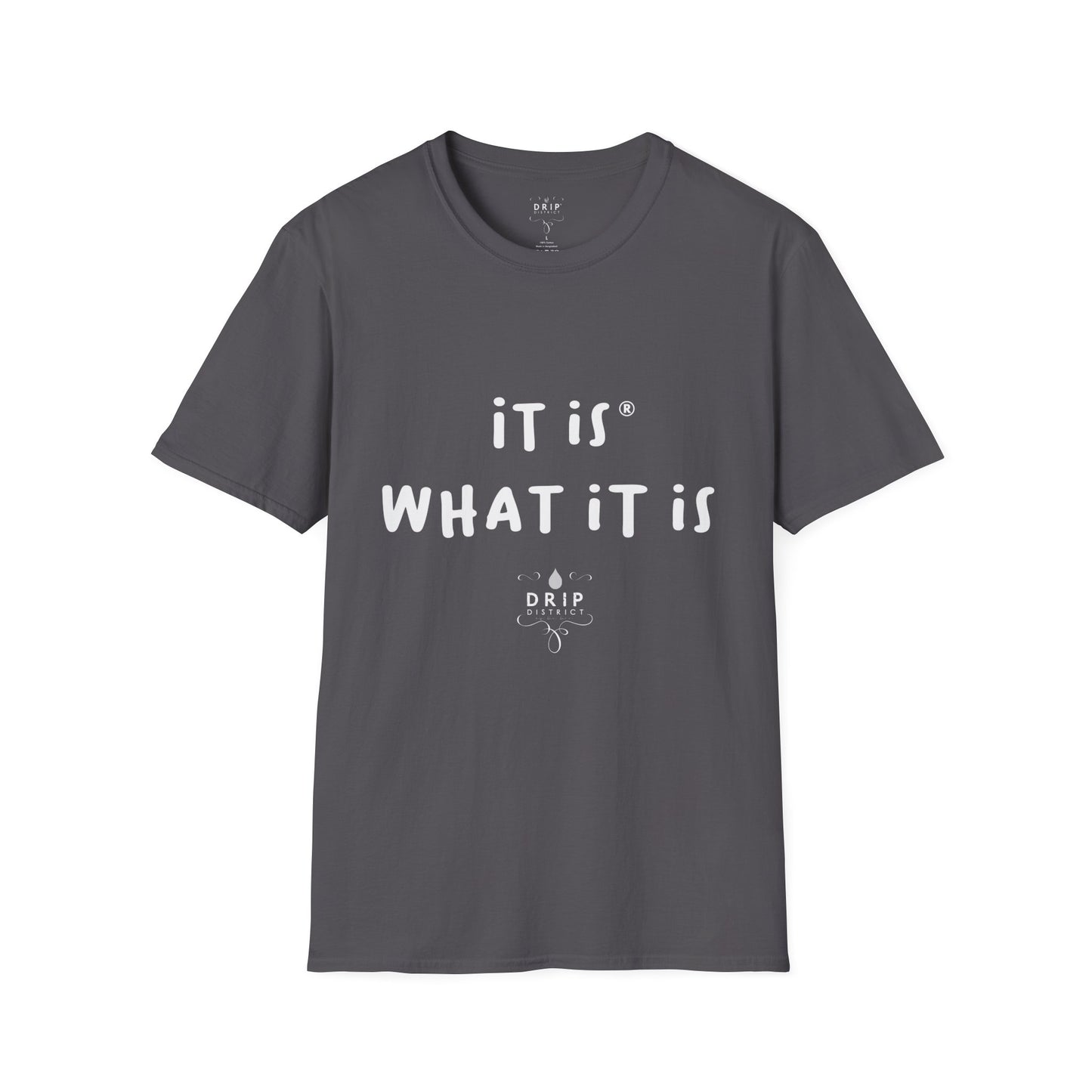 Camiseta unisex "Es lo que es"