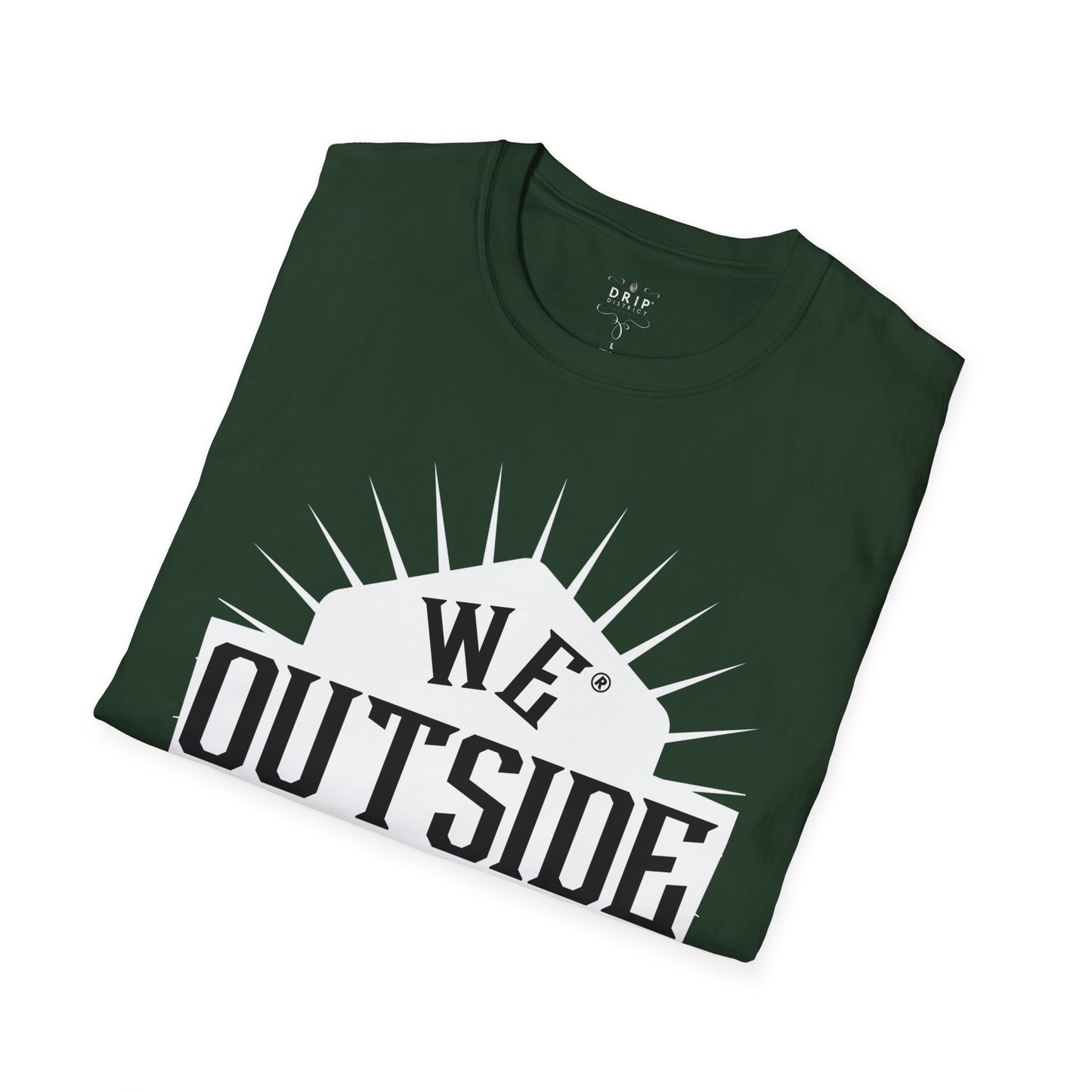 Camiseta unisex "We Outside Tonight"