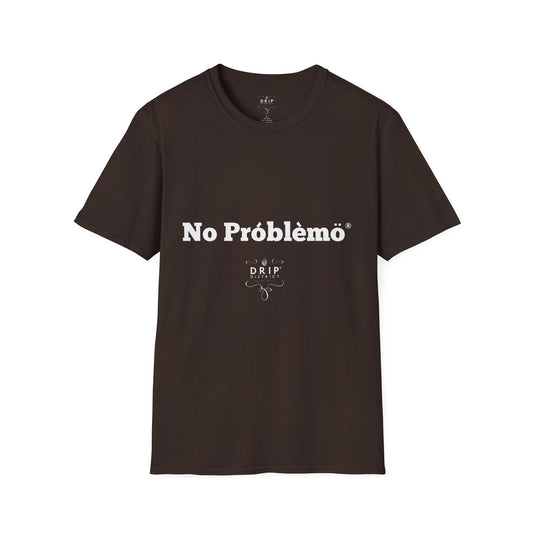 Camiseta unisex con estilo - Diseño No Problemó