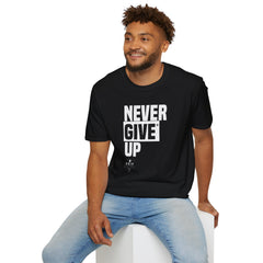 Never Give Up - Unisex T-Shirt