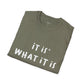 Camiseta unisex "Es lo que es"