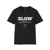 Camiseta unisex 'Lento y constante'