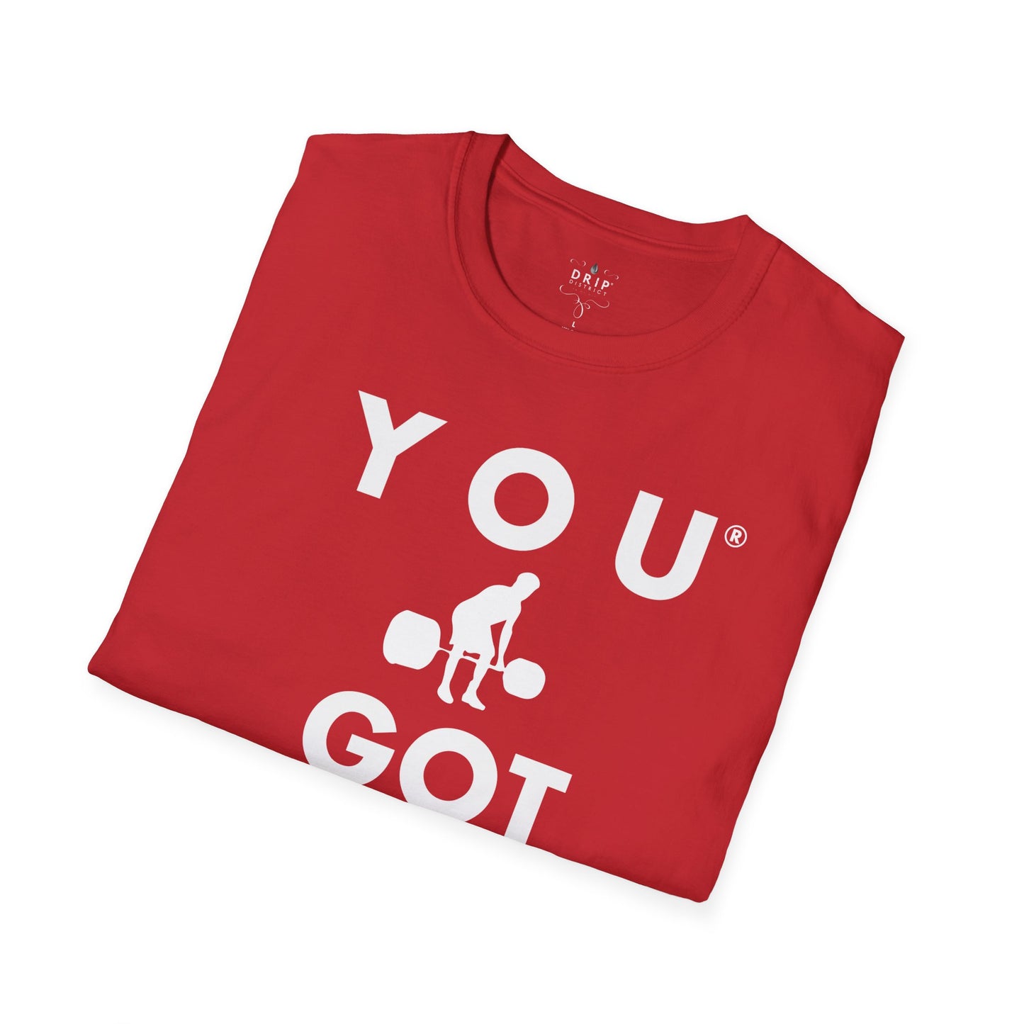 You Got This! v5 Unisex GYM T-Shirt