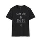 ‘Get Up and Do It’ Unisex Gym T-Shirt