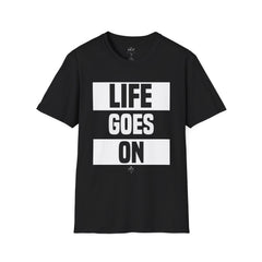 Life Goes On Unisex T-Shirt