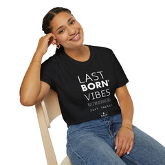 Last Born Vibes - Unisex T-Shirt