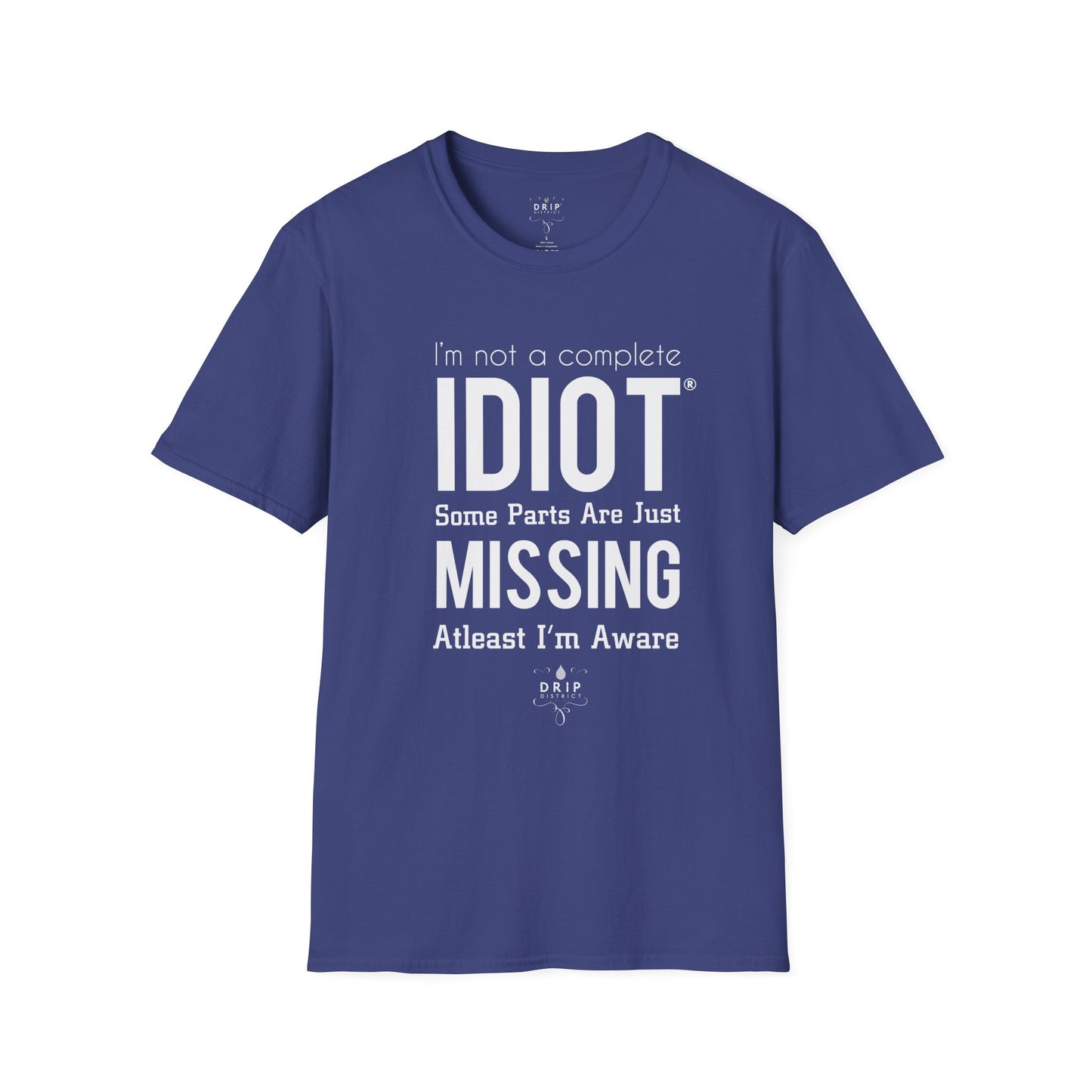 Not An Idiot - Unisex T-Shirt