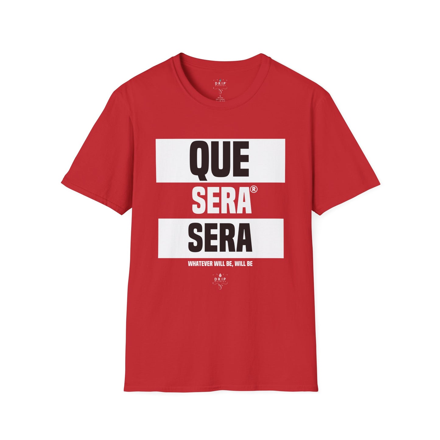 Que Sera Sera - Unisex T-Shirt