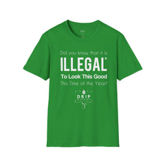 ILLEGAL Good Looking Unisex T-Shirt