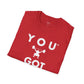 You Got This! v2 Unisex GYM T-Shirt