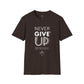 Keep Faith Alive - Never Give Up Unisex T-Shirt