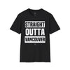 Straight Outta Vancouver - Camiseta unisex
