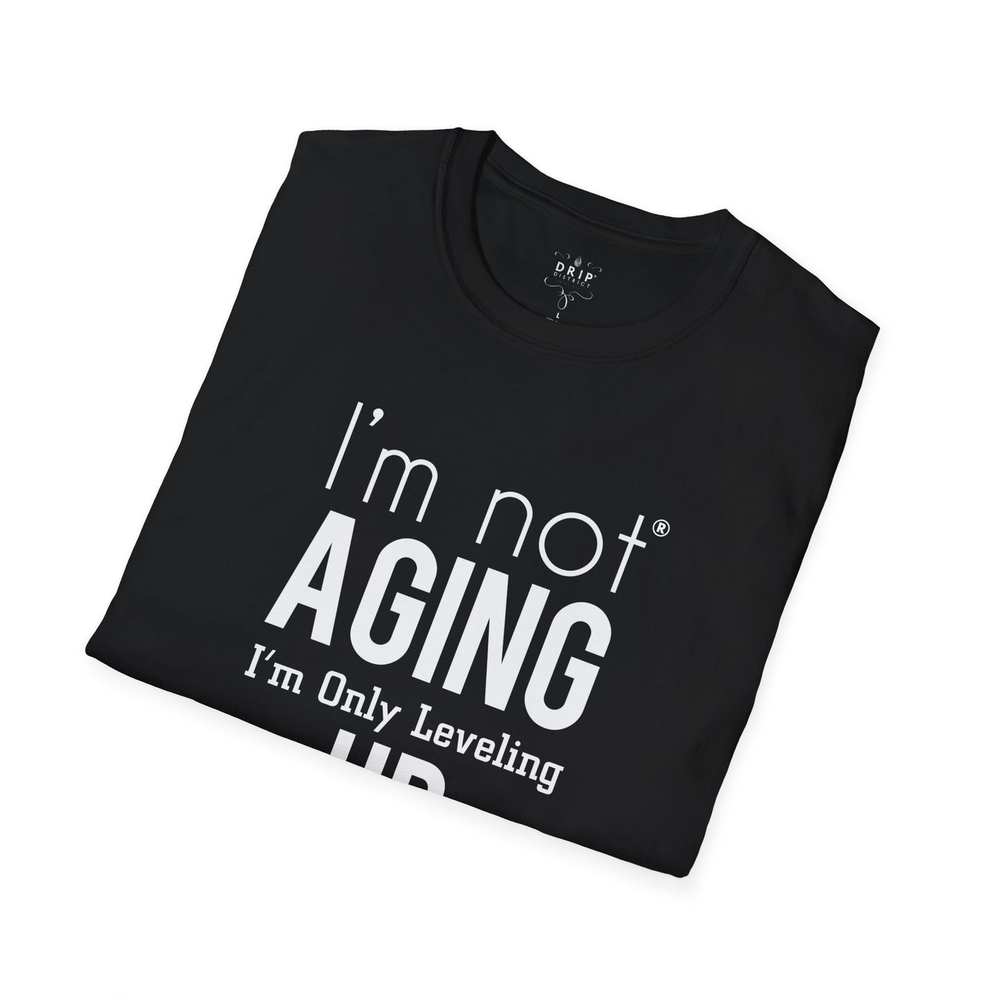 Not Ageing but Levelling Up- Unisex T-Shirt