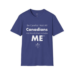 Nice Canadians - Unisex T-Shirt