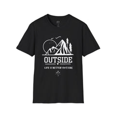 LIFE IS BETTER OUTSIDE Unisex T-Shirt