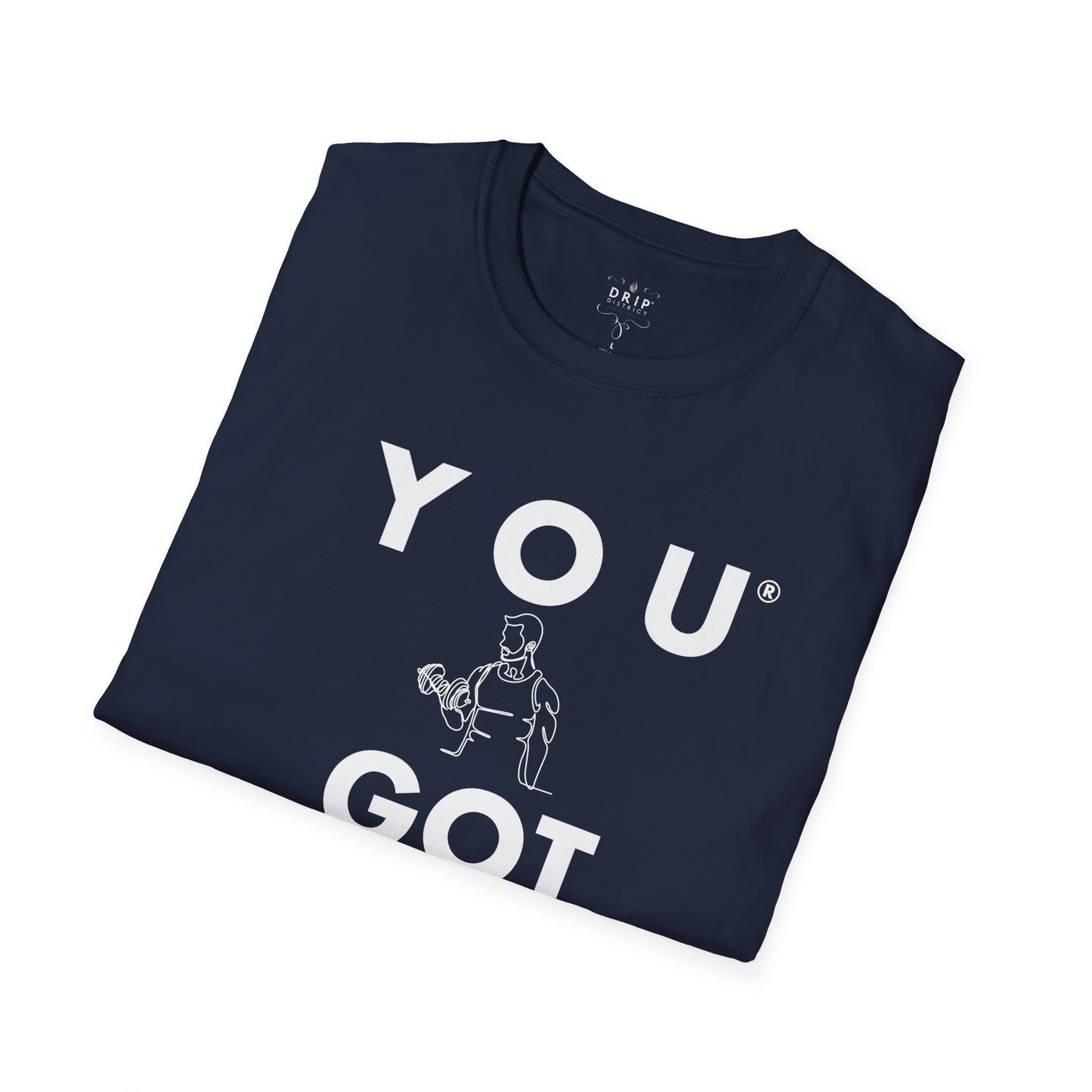 You Got This! v6 Unisex GYM T-Shirt