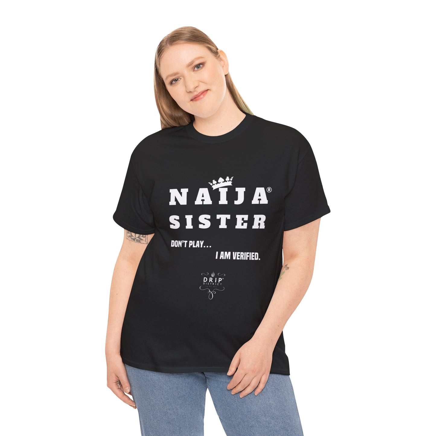 Naija Sister Tee - Unisex Cotton Tee for Verified Ladies with Swag