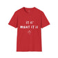 Camiseta unisex "Es lo que es"