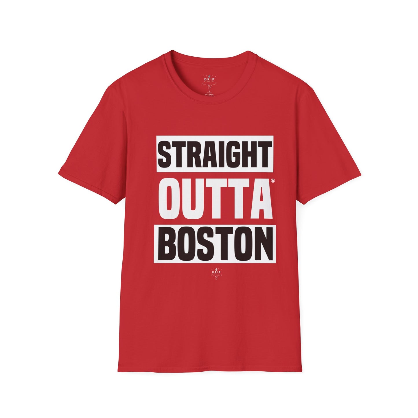 Straight Outta BOSTON - Unisex T-Shirt