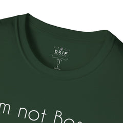 Not Bossy Unisex T-Shirt