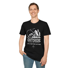 LIFE IS BETTER OUTSIDE Unisex T-Shirt