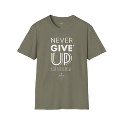 NEVER GIVE UP - Keep Faith Alive Unisex T-Shirt