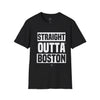 Straight Outta BOSTON - Camiseta unisex