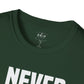 Never Give Up - Unisex T-Shirt