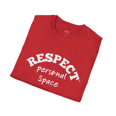 Respect Personal Space Unisex T-Shirt