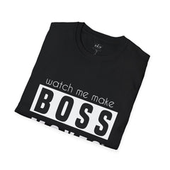 Watch Me Make Boss Moves T-Shirt