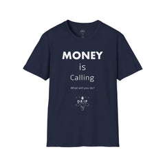 MONEY is Calling Unisex T-Shirt