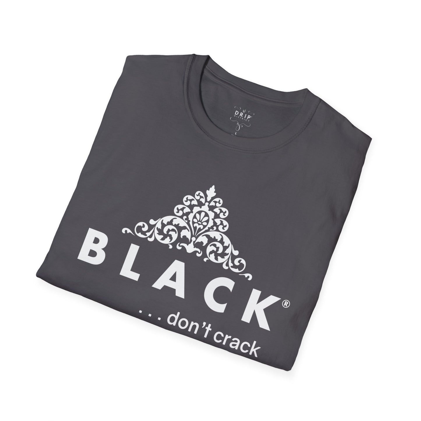 Black Don’t Crack Unisex T-Shirt