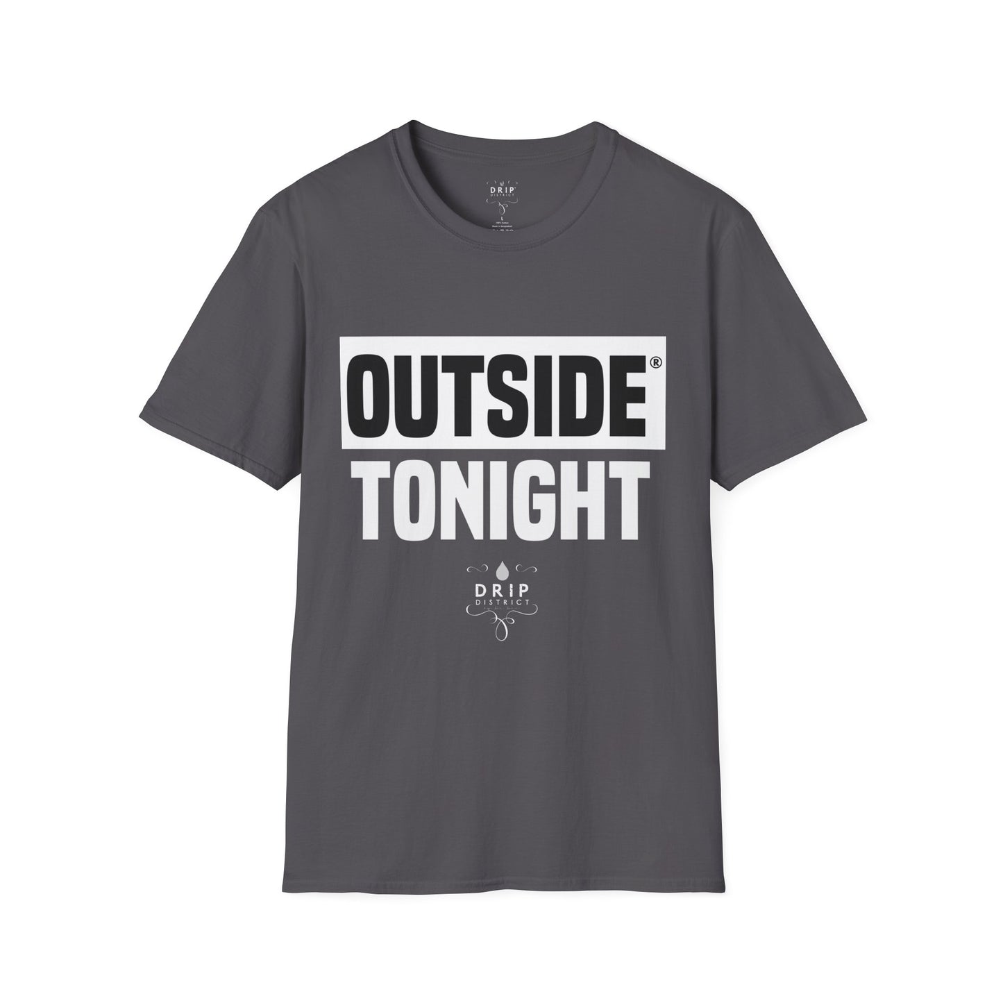 Outside Tonight - Unisex T-Shirt