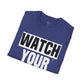 Watch Your 6ish Unisex T-Shirt