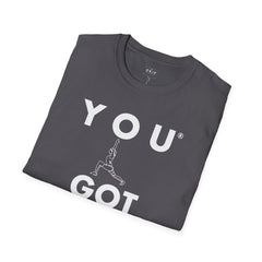 You Got This! v8 Unisex GYM T-Shirt