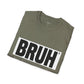 BRUH Unisex T-Shirt for Men