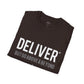 DELIVER but Go Above and Beyond Unisex T-Shirt