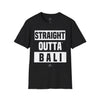 Camiseta unisex Straight Outta Bali