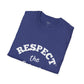 Respect The Process Unisex T-Shirt