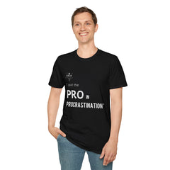 PRO in Procrastination - Unisex T-Shirt