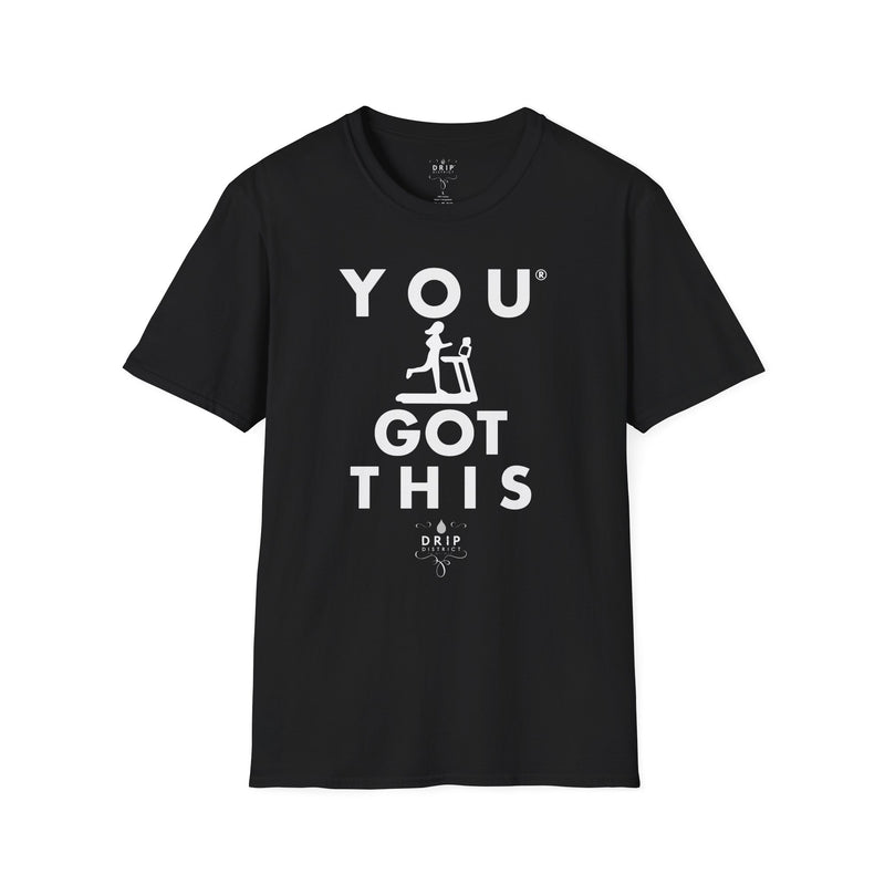 You Got This! v4 Unisex GYM T-Shirt