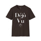 Camiseta unisex Déjà Vu